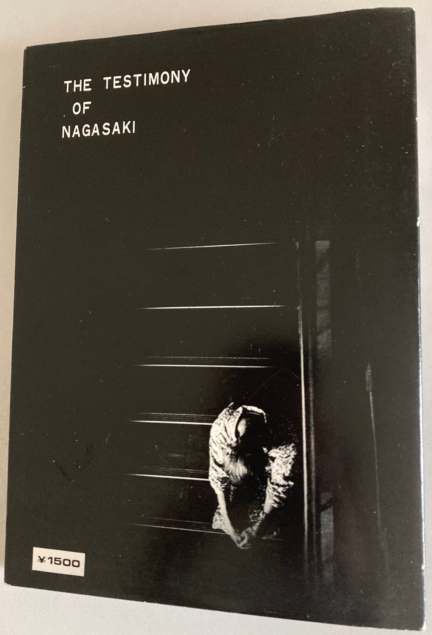 The Testimony of Nagasaki — 写真集 長崎の証言 1970/1972 JRP Nagasaki